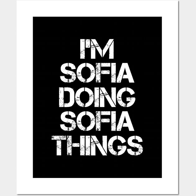 Sofia Name T Shirt - Sofia Doing Sofia Things Wall Art by Skyrick1